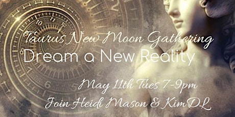 Attune to the Taurus New Moon Clearing & Creation Gathering - Live on Zoom primary image