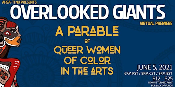 Overlooked Giants: A Parable of Queer Women of Color in The Arts