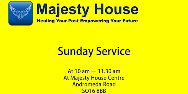 MAJESTY HOUSE SUNDAY SERVICE