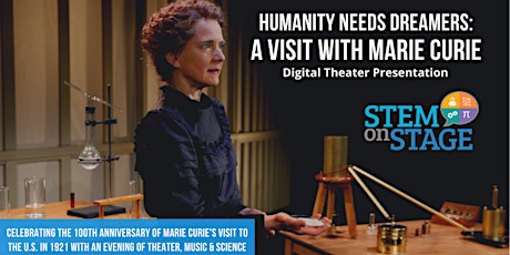 Humanity Needs Dreamers: A Visit With Marie Curie - June 23rd - 7pm EDT primary image