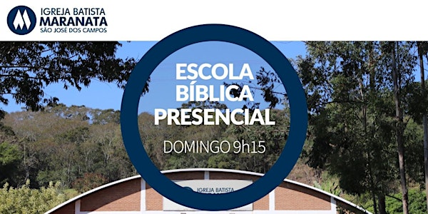 Escola Bíblica Dominical (EBD) - Presencial - MANHÃ | 16.05.2021