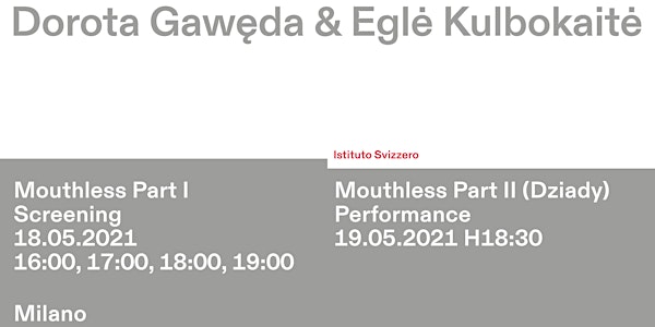 Performance 'Mouthless Part II (Dziady)': Dorota Gawęda & Eglė Kulbokaitė