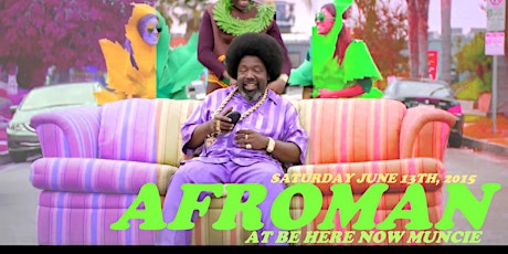 AFROMAN RETURNS!!! BE HERE NOW SUMMER SHOW!!! primary image