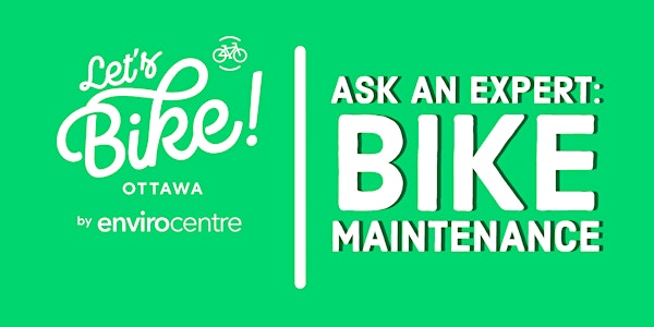 Ask an Expert - Bike Maintenance with Tanglewood Park Community Centre