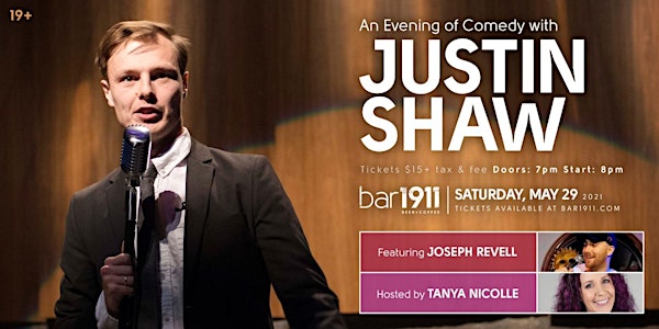 An Evening of Comedy with Justin Shaw - May 29th, 2021