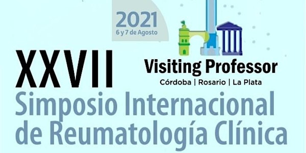 XXVII SIMPOSIO INTERNACIONAL DE REUMATOLOGÍA CLÍNICA. VISITING PROFESSOR