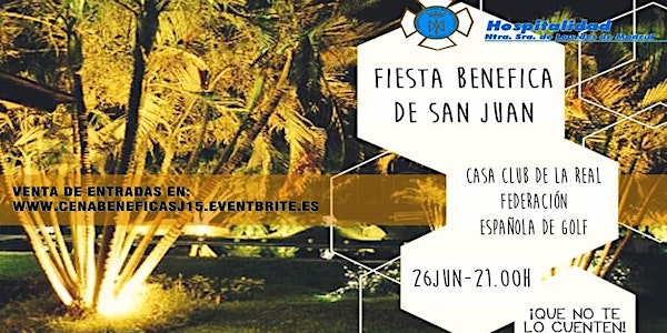 Fiesta Benéfica San Juan 2015 (Hospitalidad de Lourdes GJ)