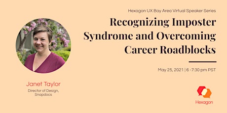 Recognizing Imposter Syndrome and Overcoming Career Roadblocks primary image