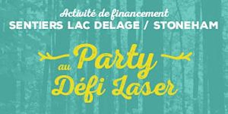 Party au Défi Laser / Financement des sentiers Lac Delage - Stoneham primary image