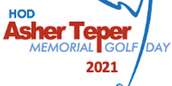 16TH ANNUAL ASHER TEPER MEMORIAL GOLF DAY 2021