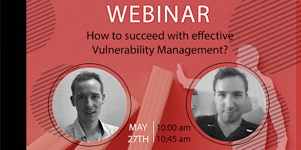 How to succeed with effective Vulnerability Management?