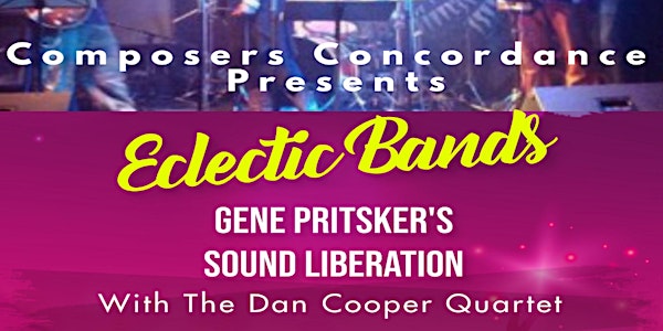 Eclectic Bands feat. Gene Pritsker's Sound Liberation & Dan Cooper Quartet