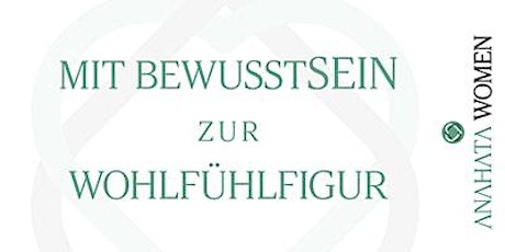 Hauptbild für Mit BewusstSEIN zur Wohlfühlfigur - Sommeredition