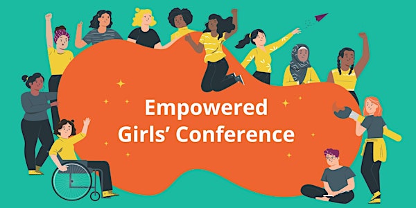 Empowered Girls’ Conference