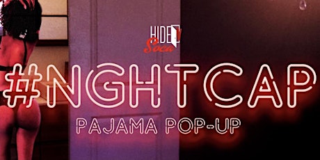 #NGHTCAP: The Pajama Pop-UP