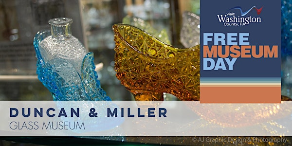 Free Museum Day in Washington County, PA | Duncan & Miller Glass Museum