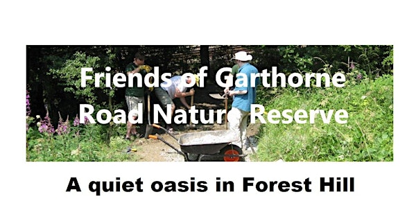 Friends of Garthorne Road Nature Reserve Conservation Workdays