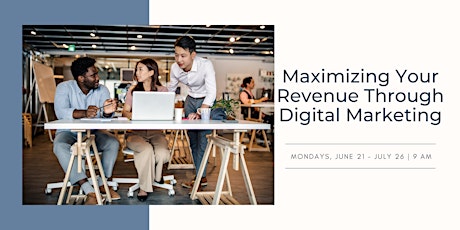 Maximizing Your Revenue Through Digital Marketing primary image