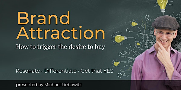 Brand Attraction: How to trigger the desire to buy