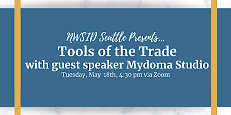 NWSID Seattle May Chapter Meeting - Tools of the Trade with host MyDoma