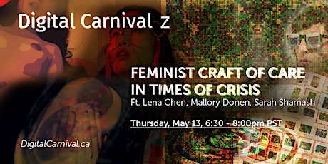 Digital Carnival Z: Feminist Craft of Care for Times of Crisis
