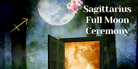 Flower Eclipse Full Moon in Sagittarius - (Online) - May 22/23