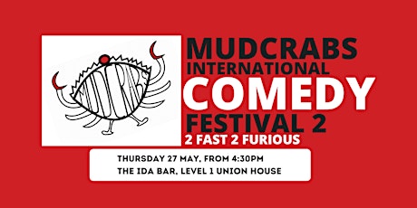 Mudcrabs International Comedy Festival 2: 2 Fast 2 Furious primary image