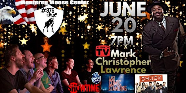 Monterey Stand-up Comedy Night Starring Mark Christopher Lawrence
