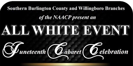 Southern Burlington County & Willingboro Branches of the NAACP Juneteenth Celebration primary image