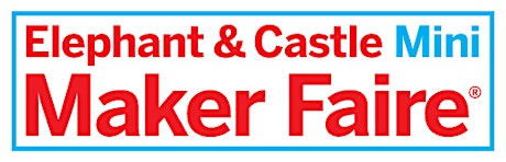 Elephant & Castle Mini Maker Faire
