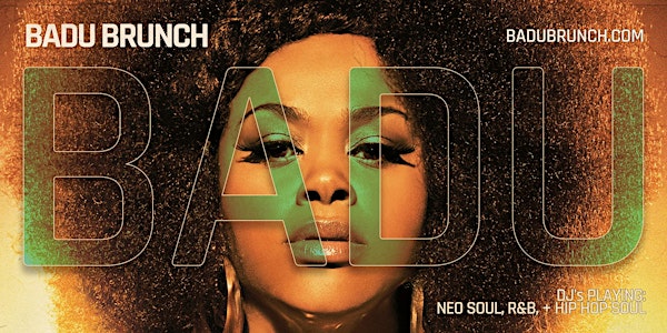 *SOLD OUT* BADU Brunch (Neo Soul + RnB Lounge)