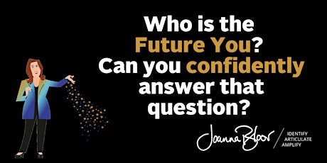 Who is the Future You? Can you confidently answer that question?