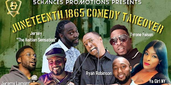 5 Chances Presents "Juneteenth 1865 Comedy Takeover"