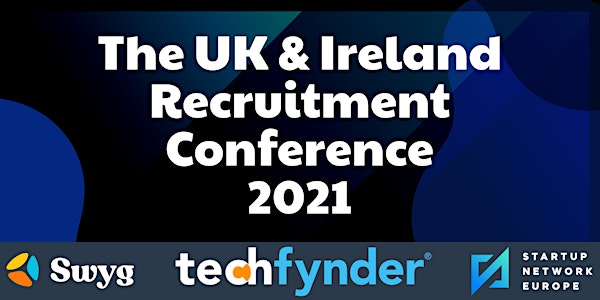 The UK & Ireland Recruitment Conference 2021