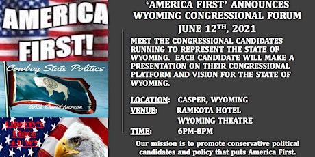 'AMERICA FIRST' WYOMING CONGRESSIONAL FORUM