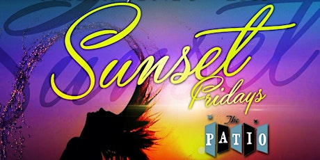 Fri(6/12) Sunset Fridays | Patio OnThe Water (Freeport, Long Island) | Everyone FREE til 10pm primary image