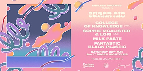 Endless Grooves ≋ Sugar Aid ft. College of Knowledge + Sophie  & Lori