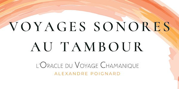 Voyages sonores au tambour - Le Vent, et Le Temple