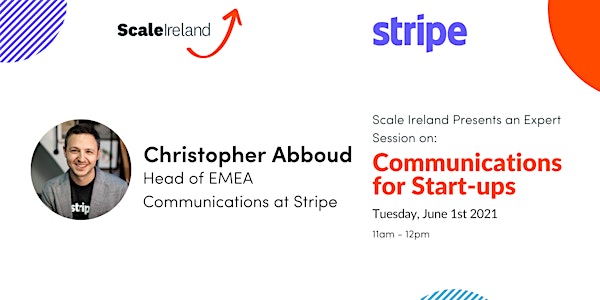Scale Ireland Presents 'Communications' with Christopher Abboud of Stripe