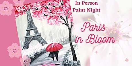 In Person Paint Night: Paris in Bloom!