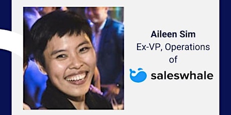 Scaling Startups with Aileen Sim, Ex-VP of Operations at SalesWhale primary image