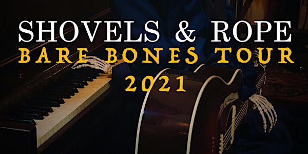 Shovels & Rope - The Bare Bones Tour