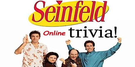 Imagem principal do evento ONLINE:  Seinfeld Trivia