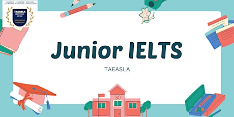 Junior IELTS Course with TAEASLA! (USD $2.99/class)  (10 classes in total) primary image