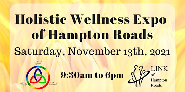 The Holistic Wellness Expo of Hampton Roads 2021 Returns!!!