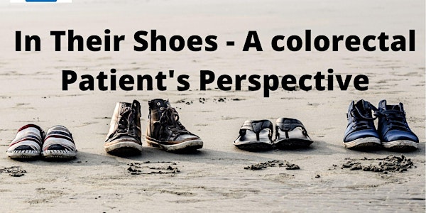 In their Shoe's - A Colorectal Patient's Perspective