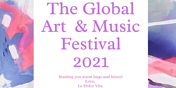 La Dolce Vita Global Art & Music Festival 2021