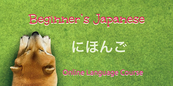 Japanese for Absolute Beginners (6 Weeks)