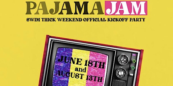 Swim Thick Pajama Jam Kickoff Party! June Edition!