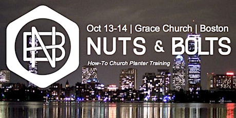 Boston 2015 Nuts & Bolts Church Planting Conference primary image